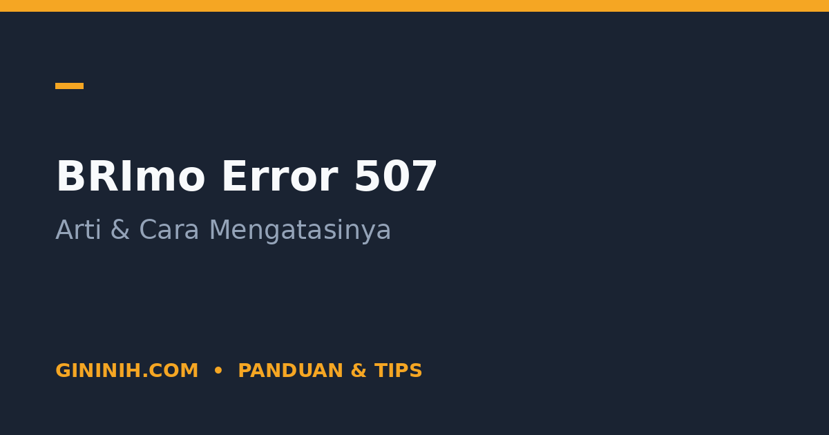 BRImo Error 507 Muncul Saat Registrasi? Ini Arti dan Cara Mengatasinya