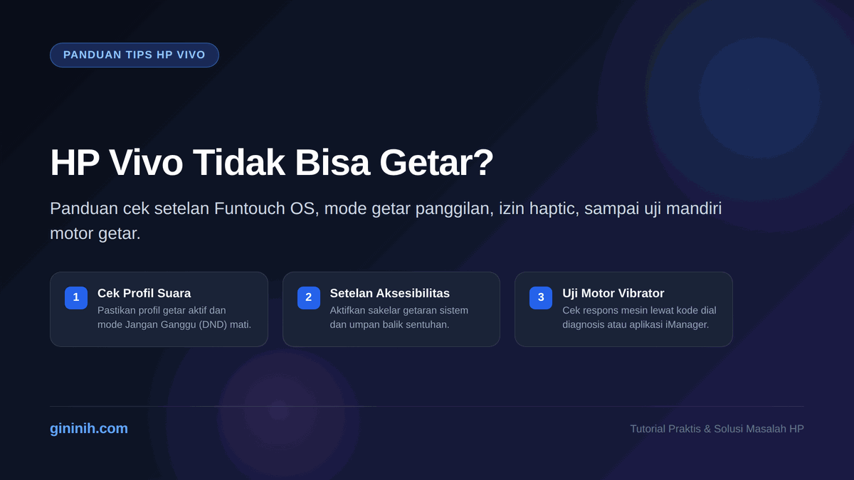 HP Vivo Tidak Bisa Getar? Bedakan Masalah Setelan Funtouch OS dan Kerusakan Hardware