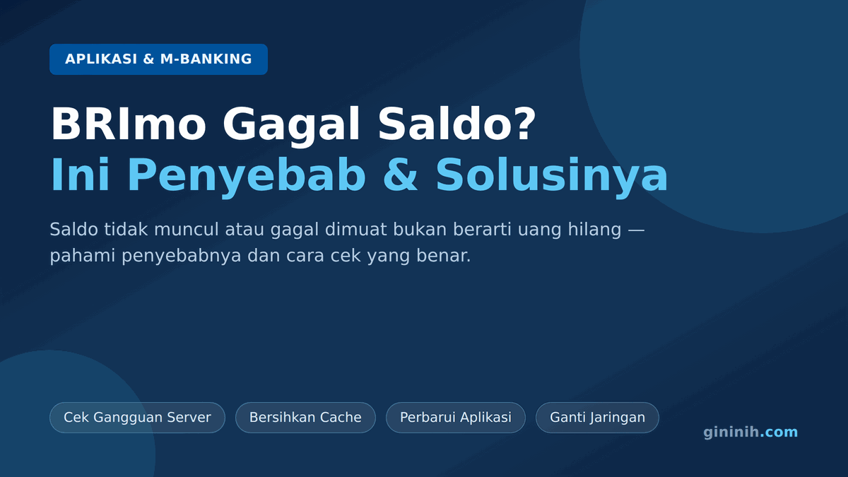 Kenapa BRImo Gagal Memuat Saldo? Ini Penyebab dan 7 Cara Mengatasinya