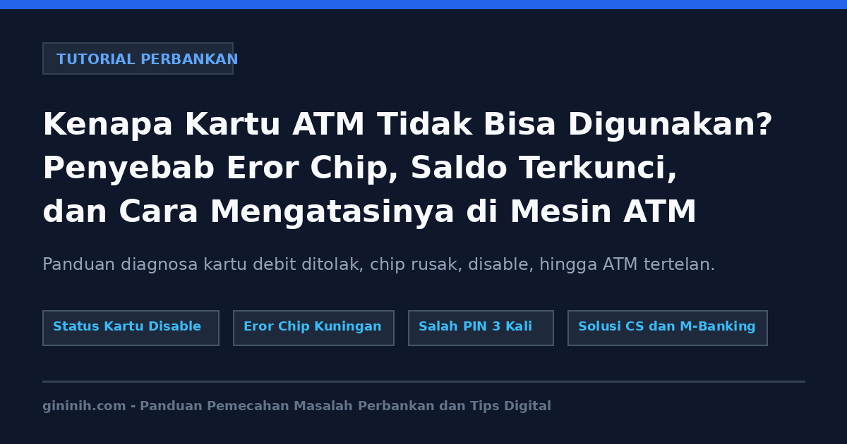 Kenapa Kartu ATM Tidak Bisa Digunakan? Ini Penyebab dan 7 Cara Mengatasinya