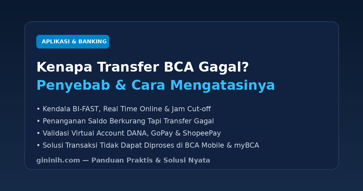 Kenapa Transfer BCA Gagal? Ini Penyebab dan 7 Cara Mengatasinya