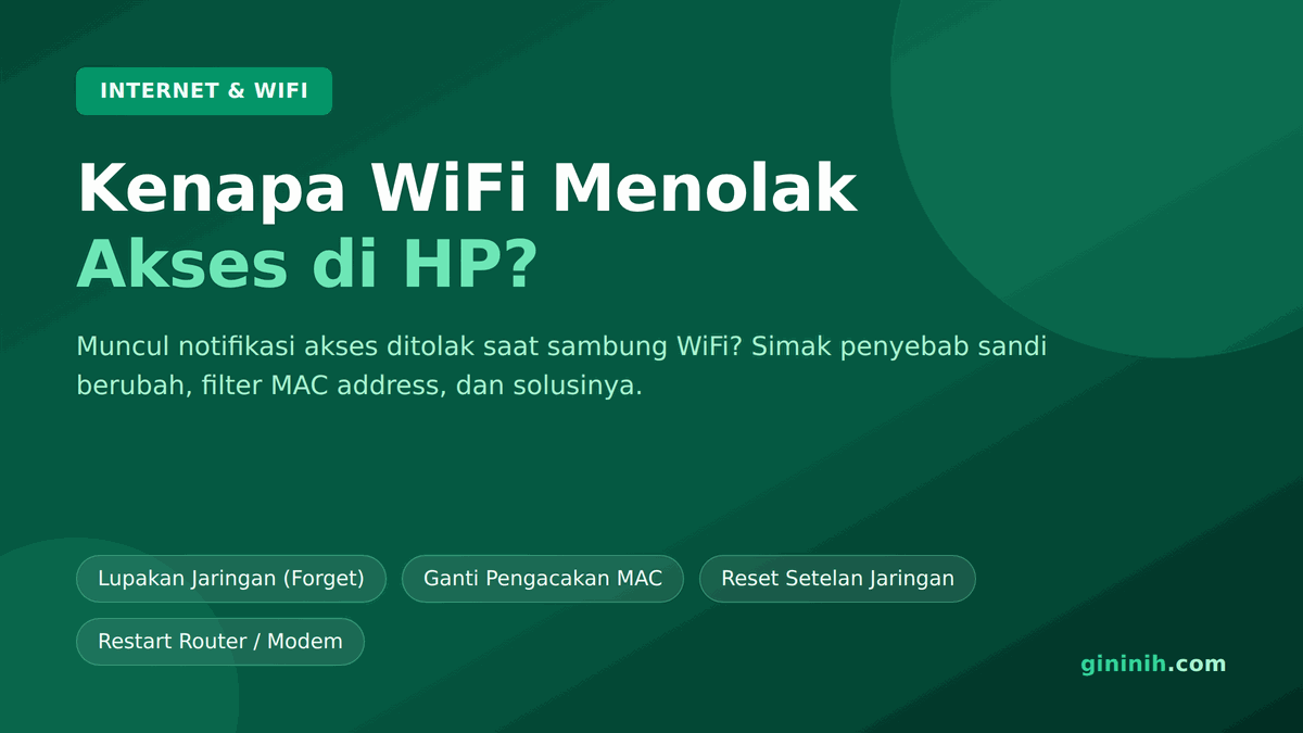 Kenapa WiFi Menolak Akses di HP? Ini Penyebab dan 7 Cara Mengatasinya