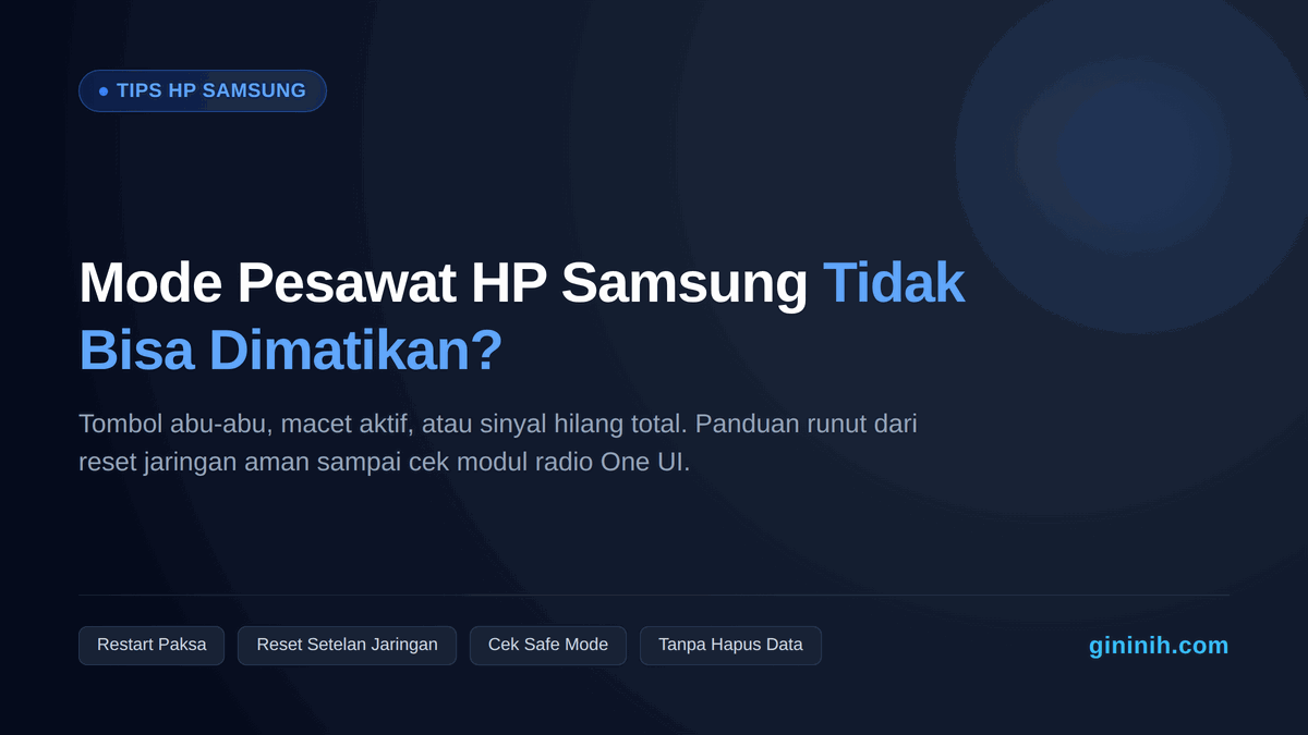 Mode Pesawat HP Samsung Tidak Bisa Dimatikan? Ini Urutan Mengatasinya