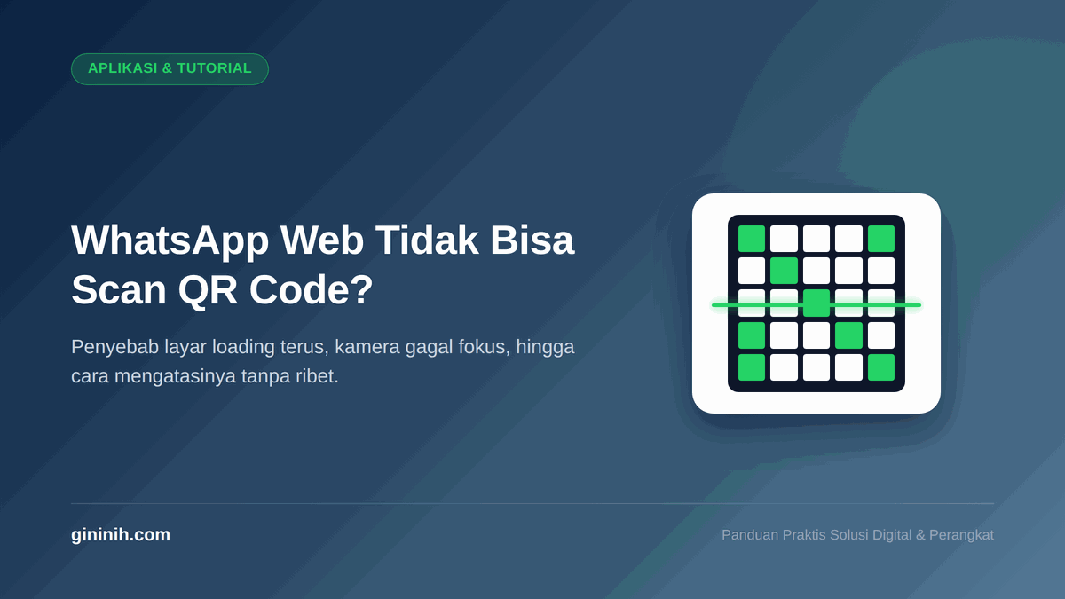 WhatsApp Web Tidak Bisa Scan QR Code? Ini Penyebab dan Solusinya