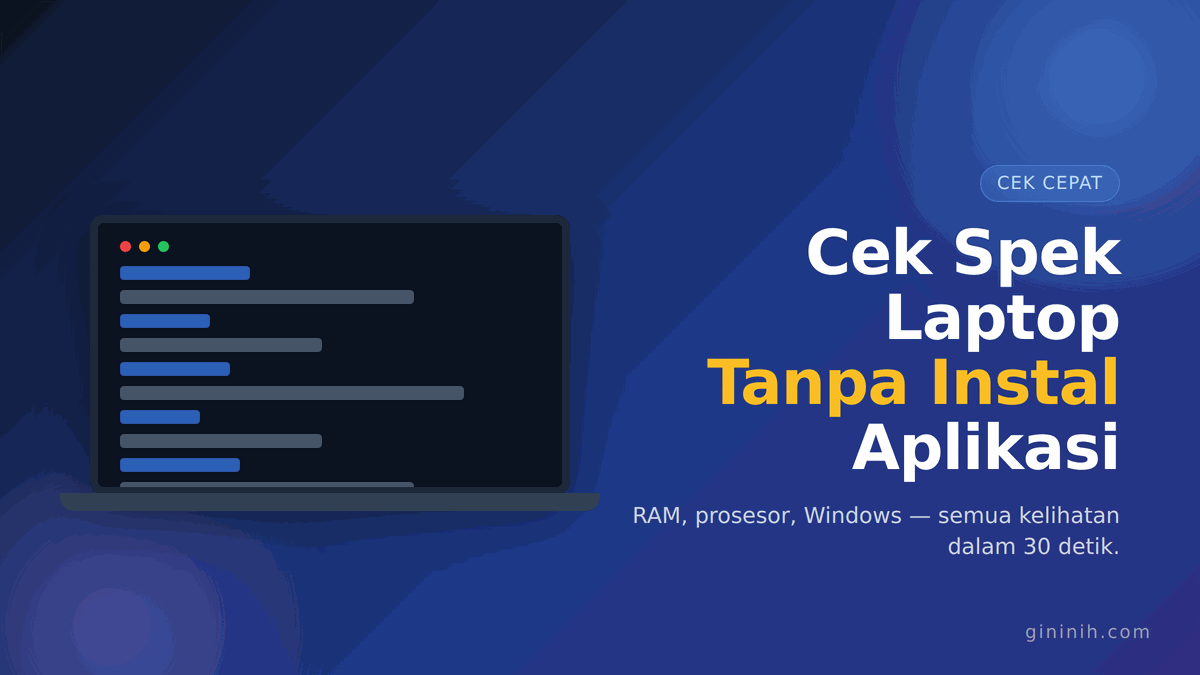 Cara Cek Spesifikasi Laptop (RAM, Prosesor, Windows) Tanpa Aplikasi Tambahan