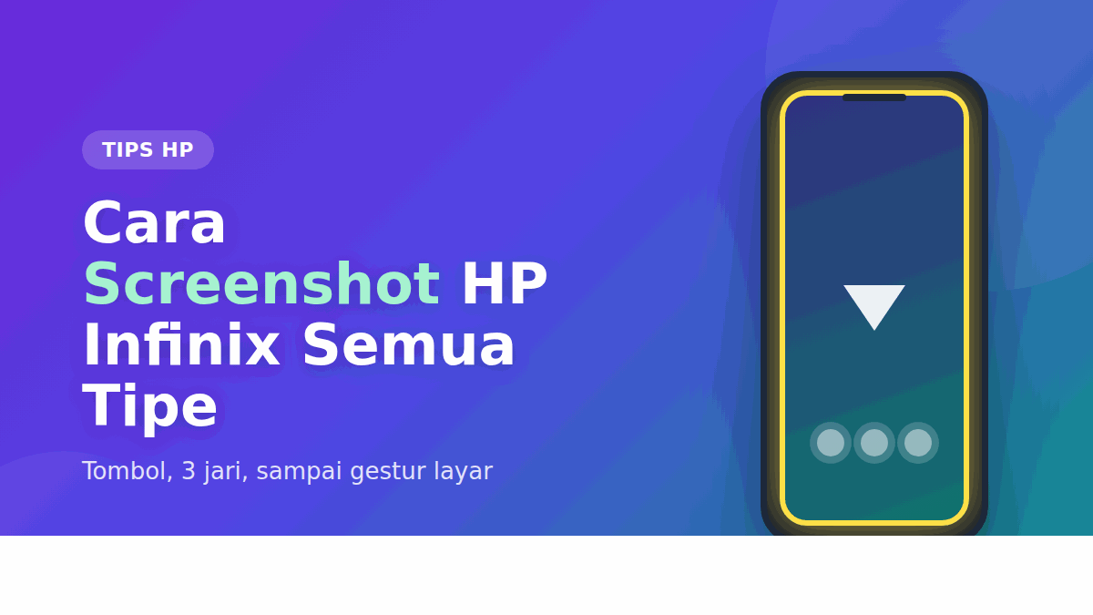Cara Screenshot HP Infinix Semua Tipe (Hot 60i, Smart 20, dan Lainnya)