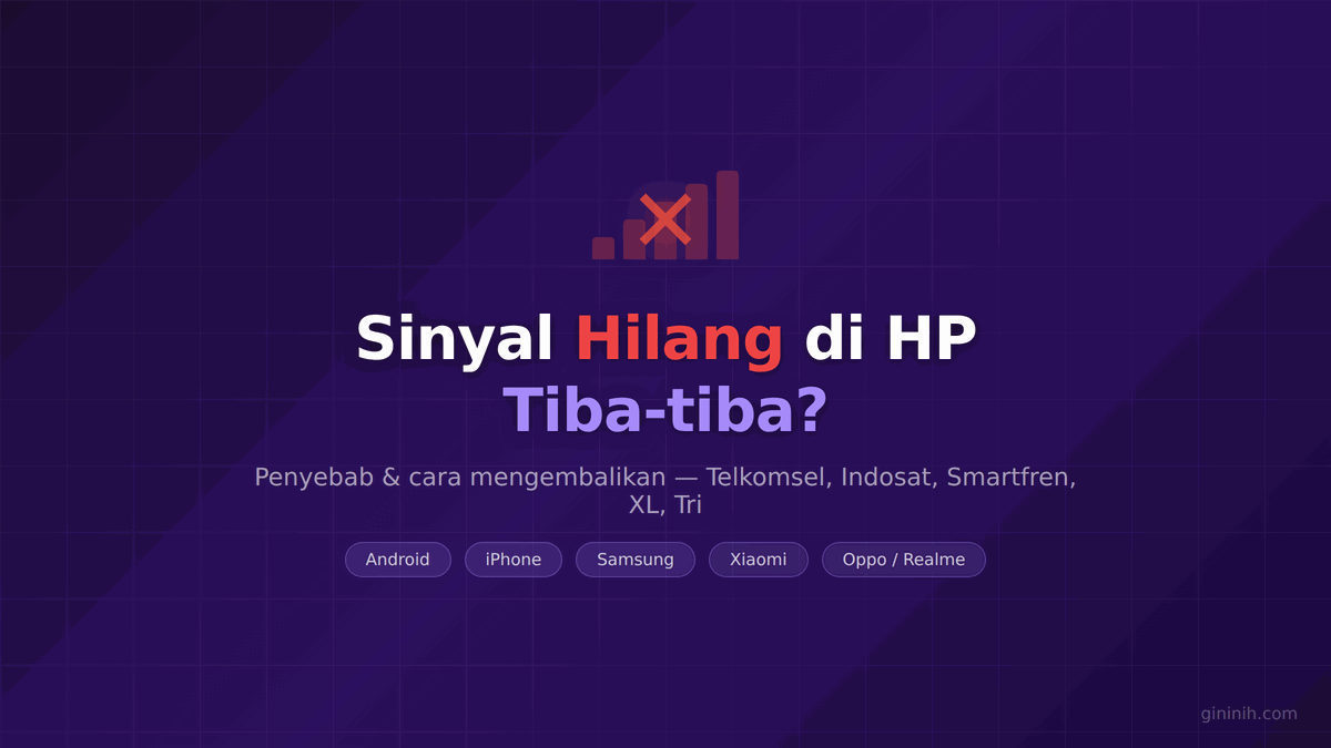 Sinyal Hilang di HP Tiba-tiba? Ini Penyebab dan Cara Mengembalikannya