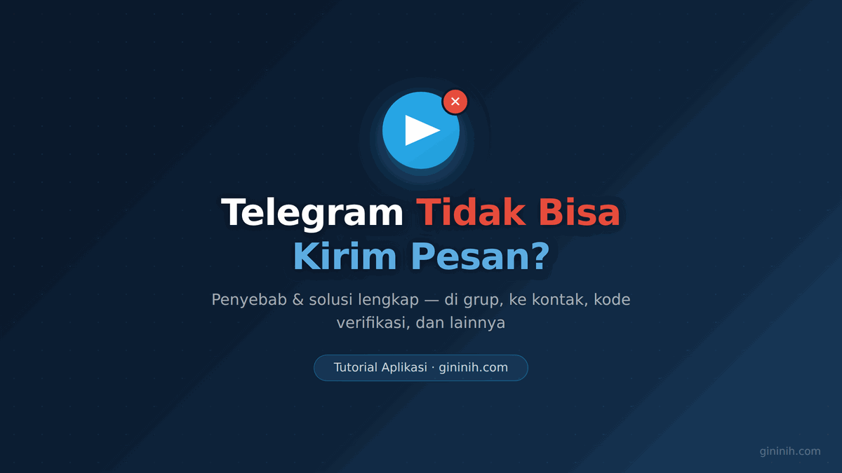 Telegram Tidak Bisa Kirim Pesan — Penyebab dan Solusi Lengkap
